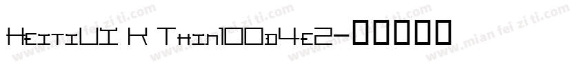 HeitiUI K Thin100d4e2字体转换